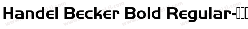 Handel Becker Bold Regular字体转换